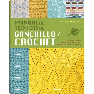 Manual de técnicas de ganchillo - Ed. Librero