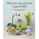 Plantas de interior a ganchillo - Ed. Librero