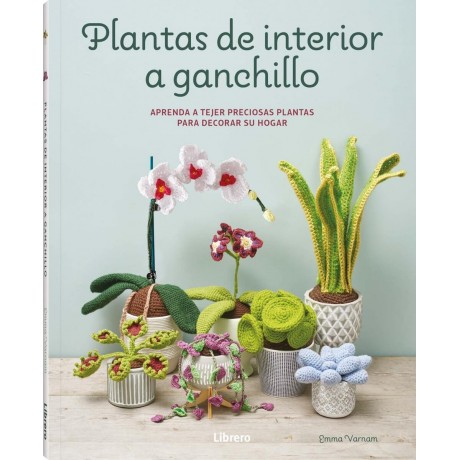 Plantas de interior a ganchillo - Ed. Librero