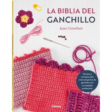 La biblia del ganchillo - Ed. Librero